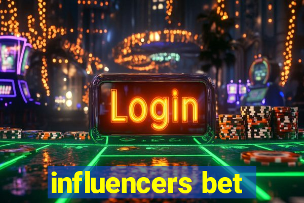 influencers bet